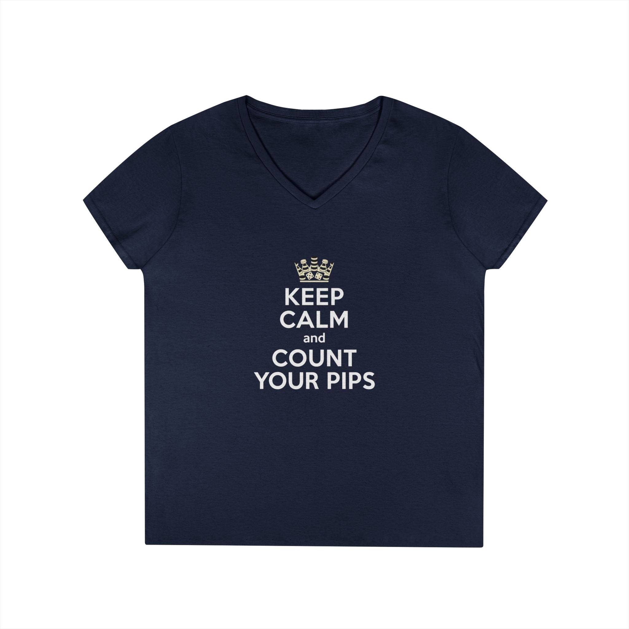 Keep Calm and Count Your Pips Ladies' V-Neck T-Shirt