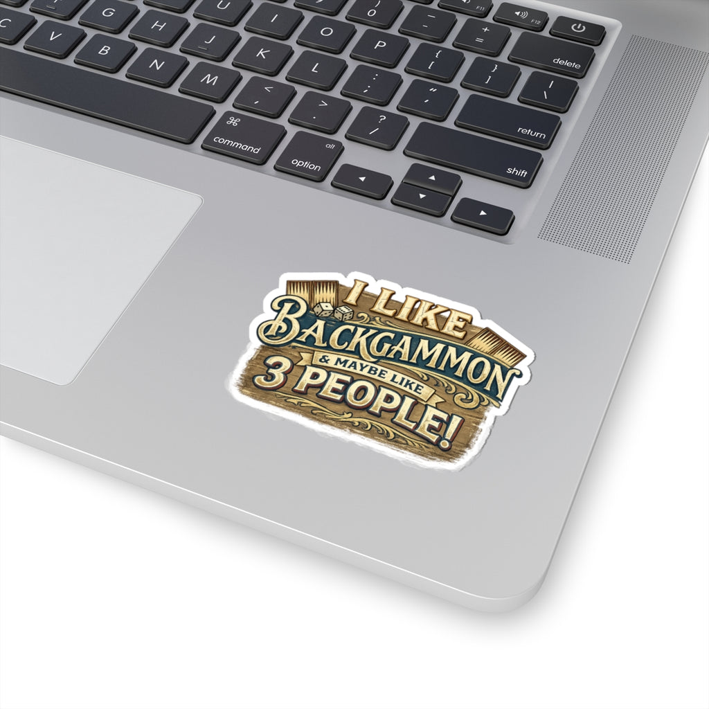 I Like Backgammon & Maybe Like 3 People Kiss-Cut Sticker