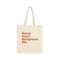Sorry. Can't. Backgammon. Bye. Cotton Canvas Tote Bag