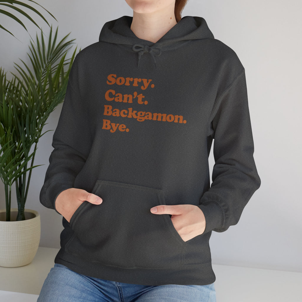Sorry. Can't. Backgammon. Bye. Unisex Heavy Blend™ Hooded Sweatshirt