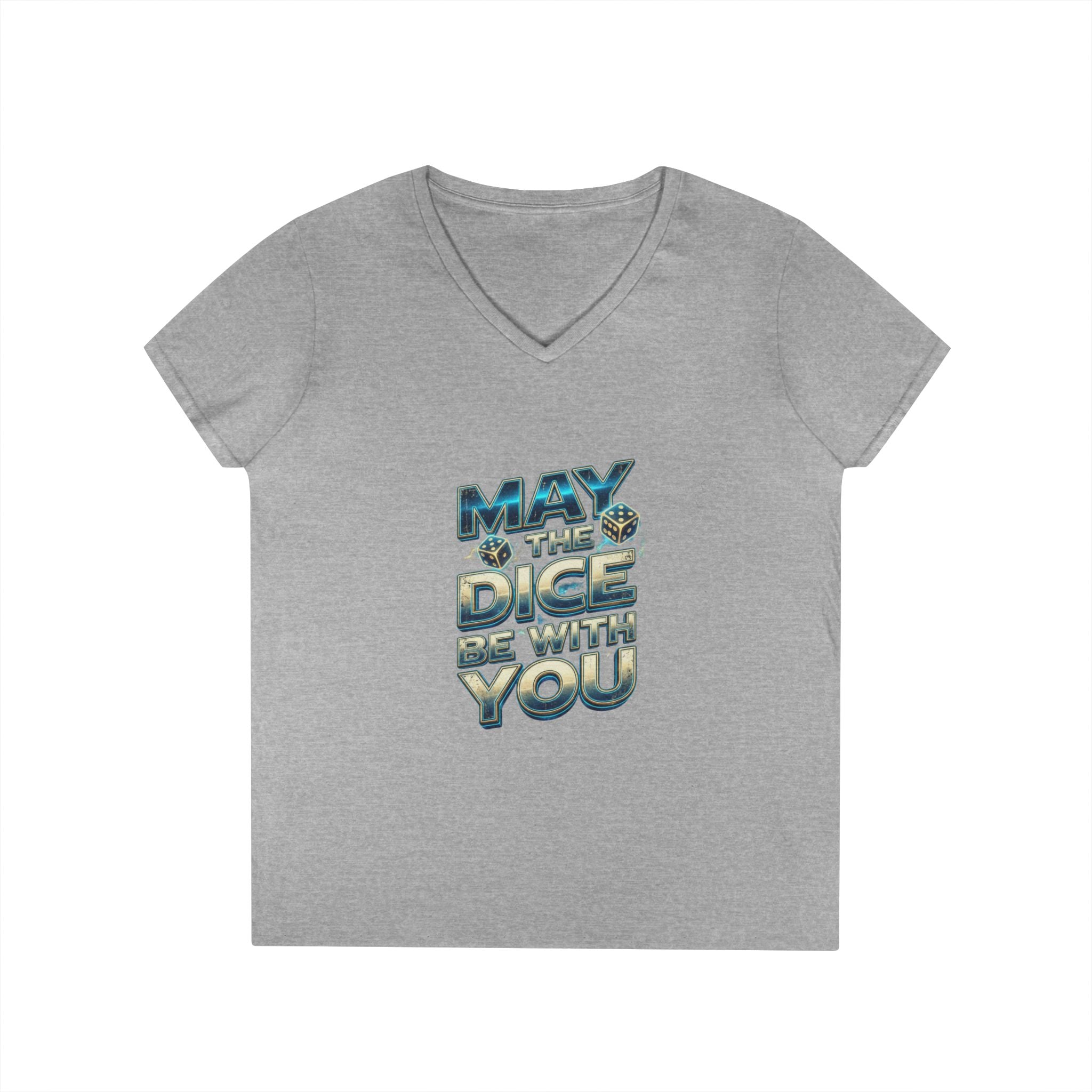 May The Dice Be With You Ladies' V-Neck T-Shirt