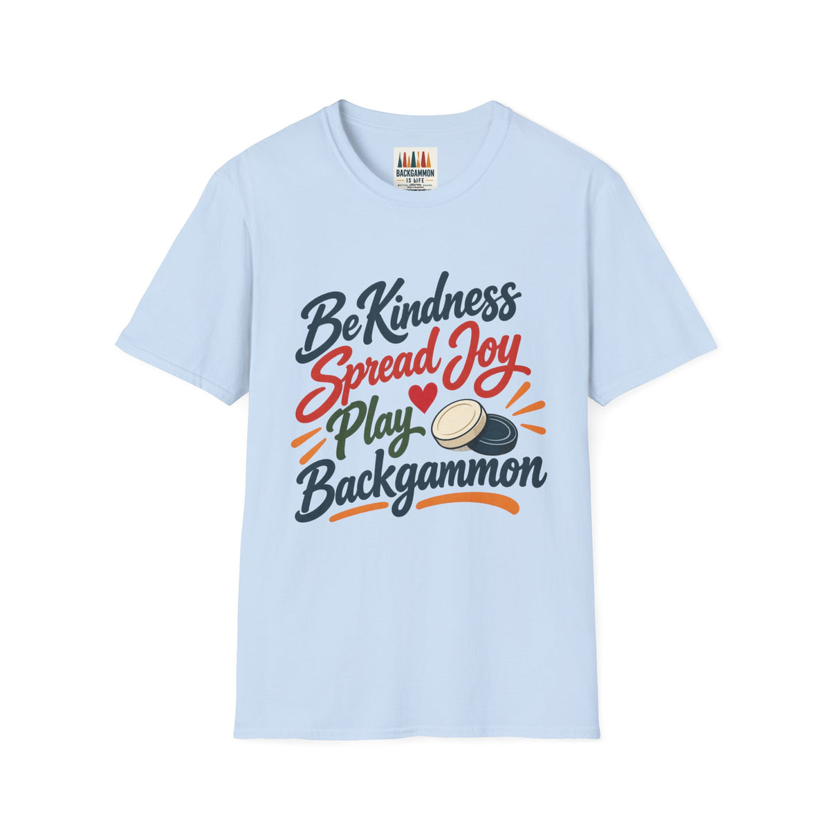 Backgammon T-Shirt — "Be Kindness Spread Joy Play Backgammon"