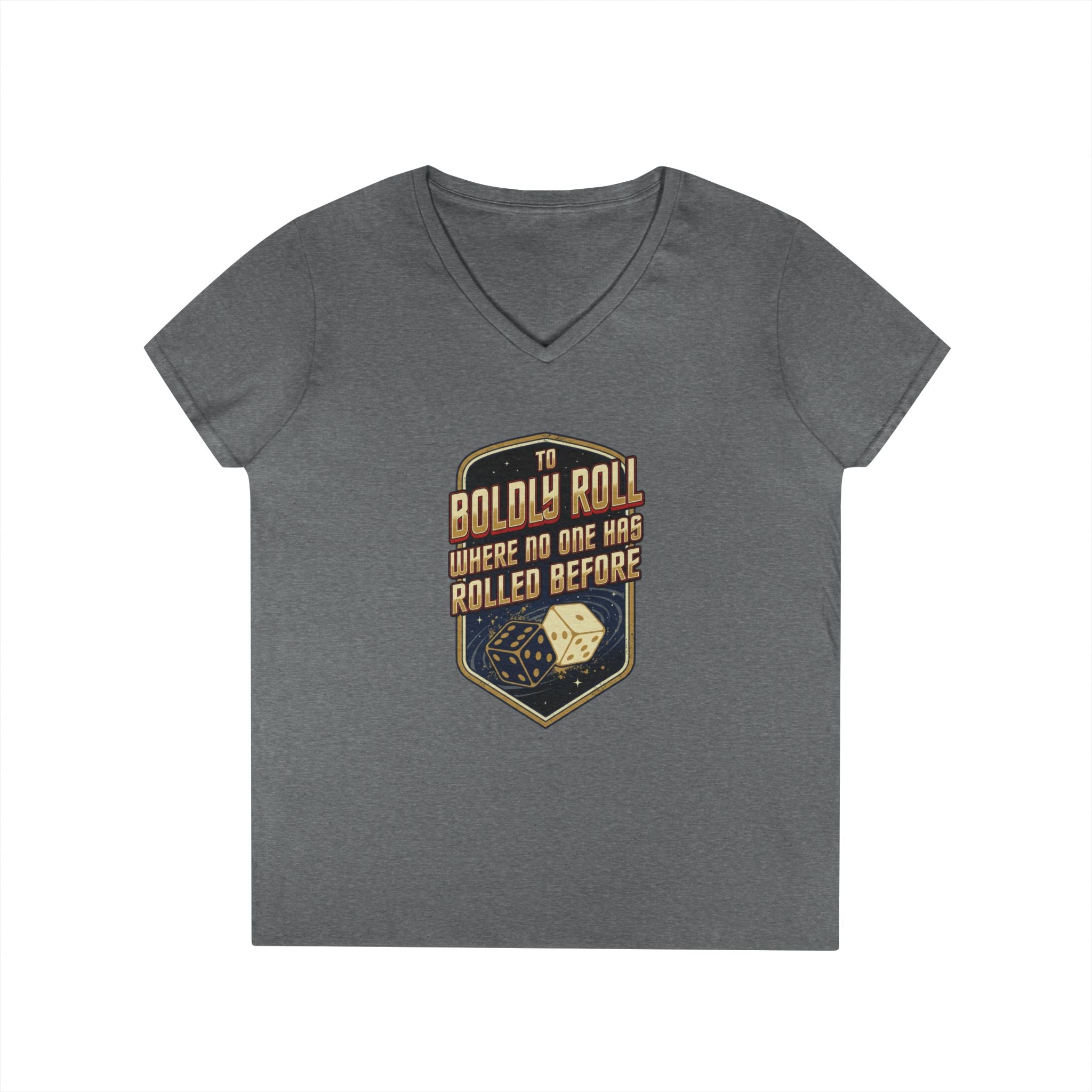 "To Boldly Roll Where No One Has Rolled Before" Ladies' V-Neck T-Shirt