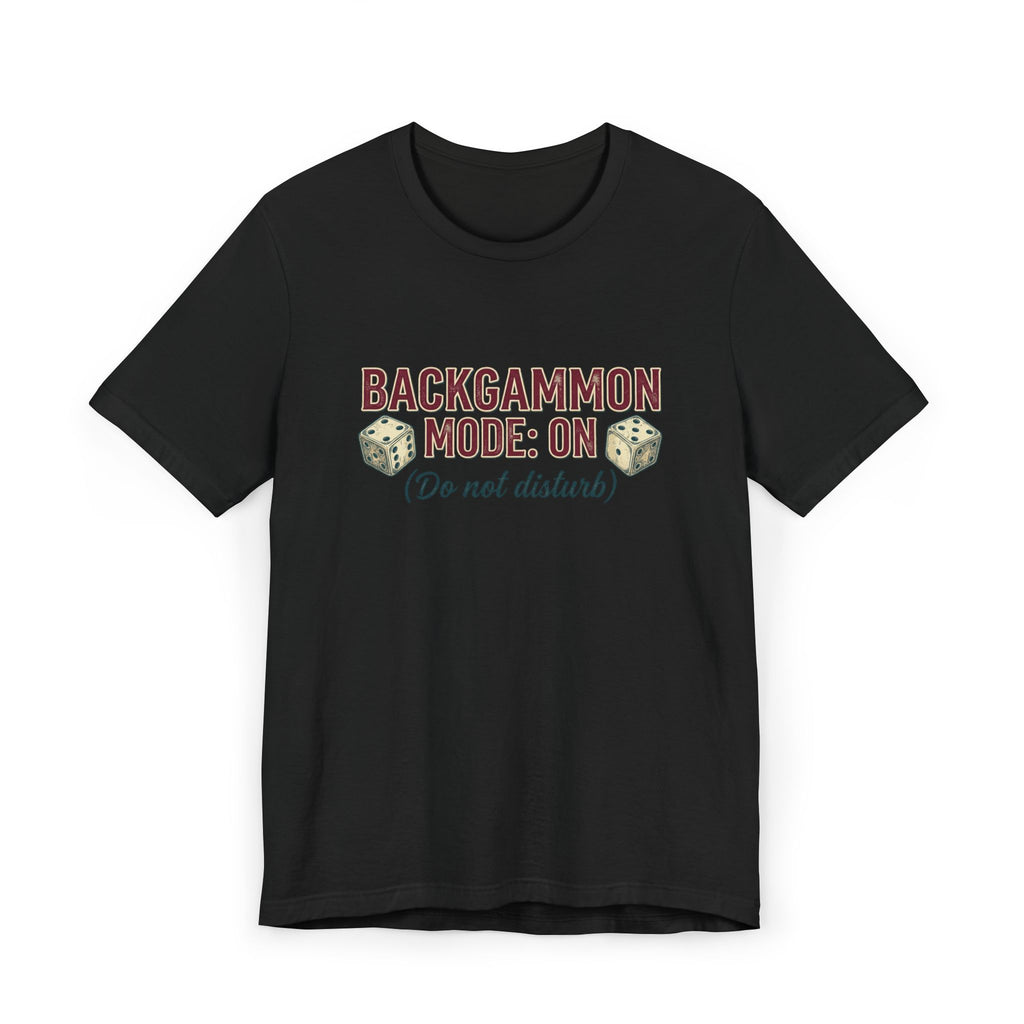 Backgammon Mode On Do Not Disturb Unisex Jersey T-Shirt