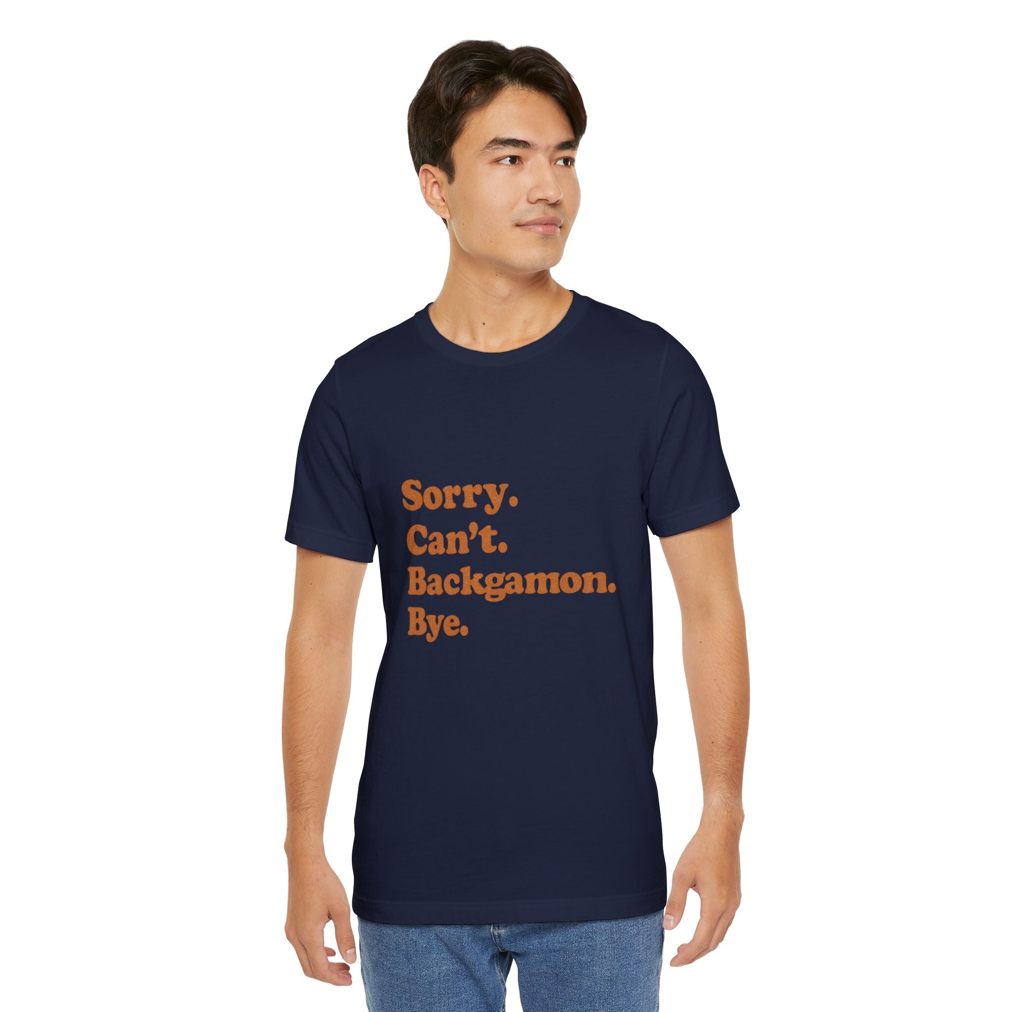 Sorry. Can't. Backgammon. Bye Unisex Jersey T-shirt