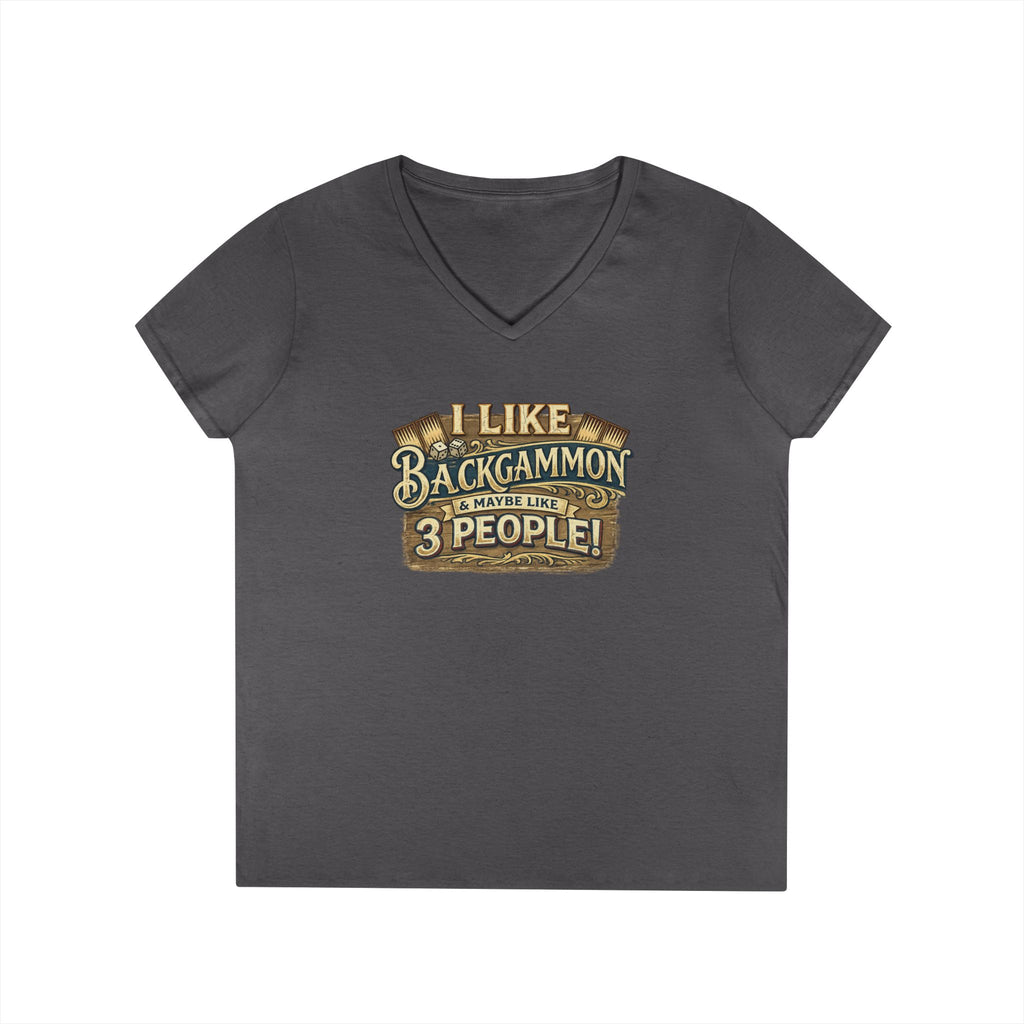 I Like Backgammon & Maybe Like 3 People Ladies' V-Neck T-Shirt