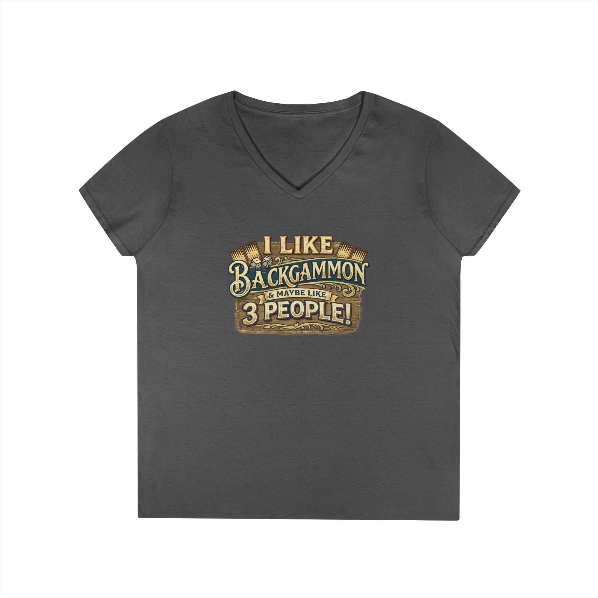 I Like Backgammon & Maybe Like 3 People Ladies' V-Neck T-Shirt