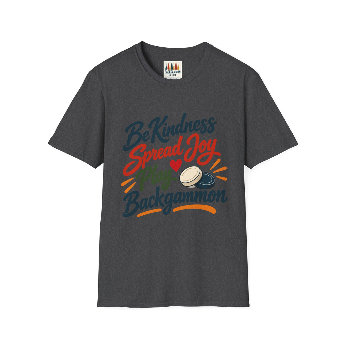 Backgammon T-Shirt — "Be Kindness Spread Joy Play Backgammon"