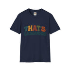 That's Backgammon T-Shirt