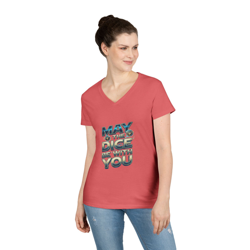 May The Dice Be With You Ladies' V-Neck T-Shirt