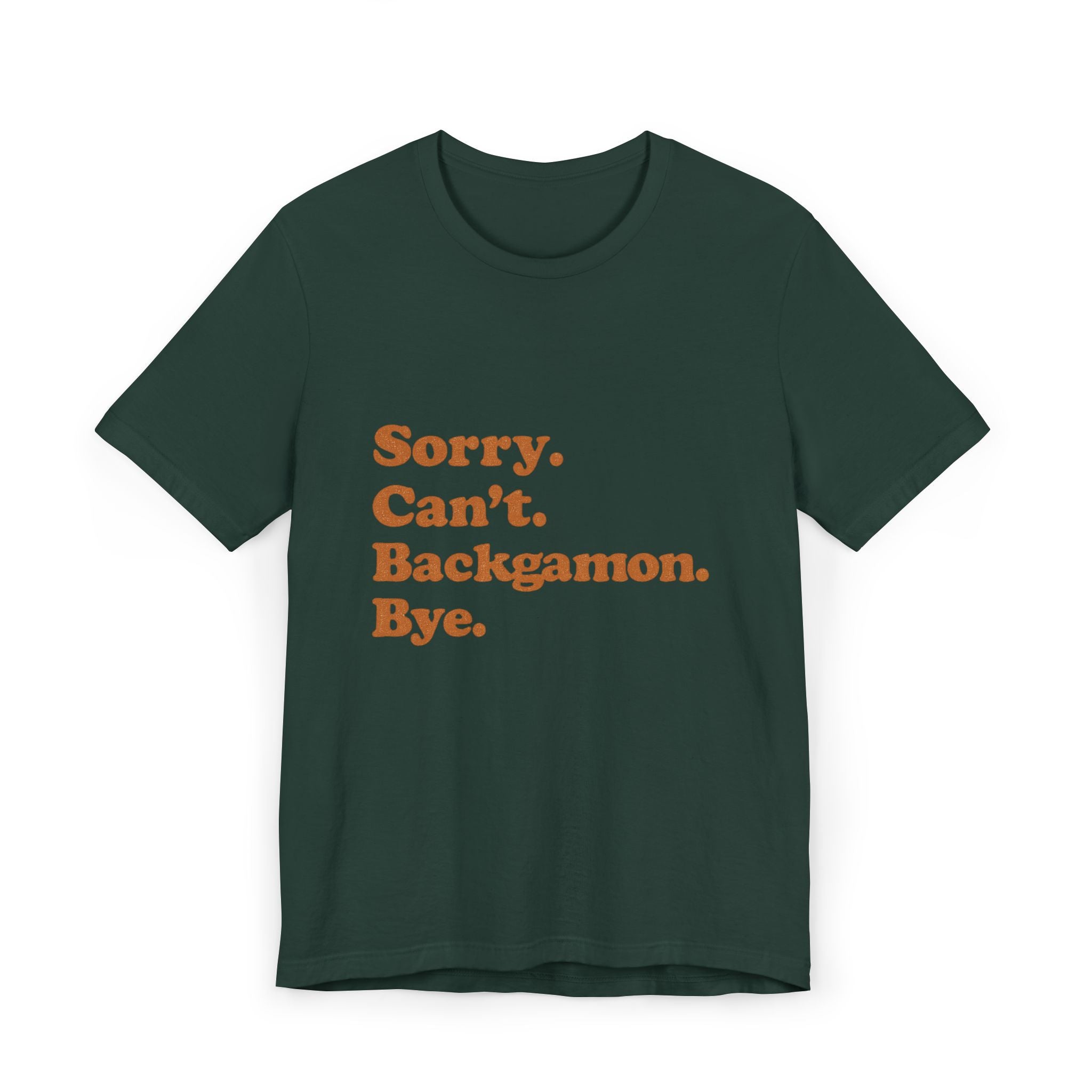 Sorry. Can't. Backgammon. Bye Unisex Jersey T-shirt