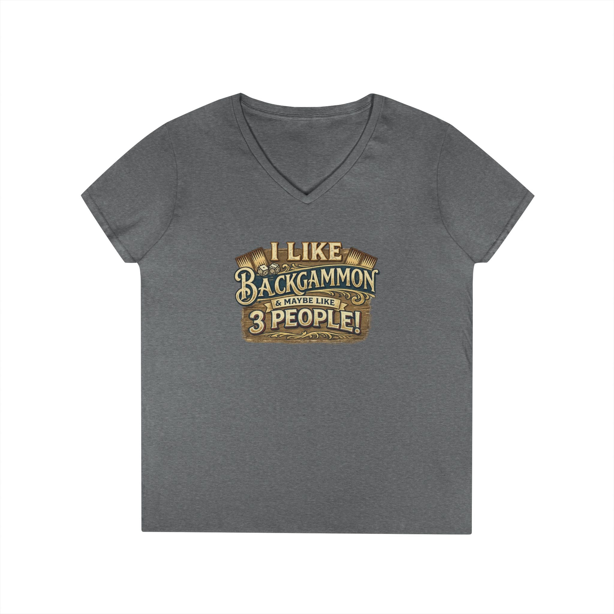I Like Backgammon & Maybe Like 3 People Ladies' V-Neck T-Shirt