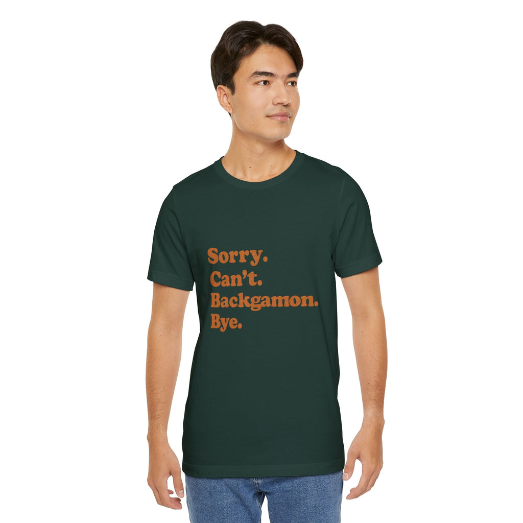 Sorry. Can't. Backgammon. Bye Unisex Jersey T-shirt