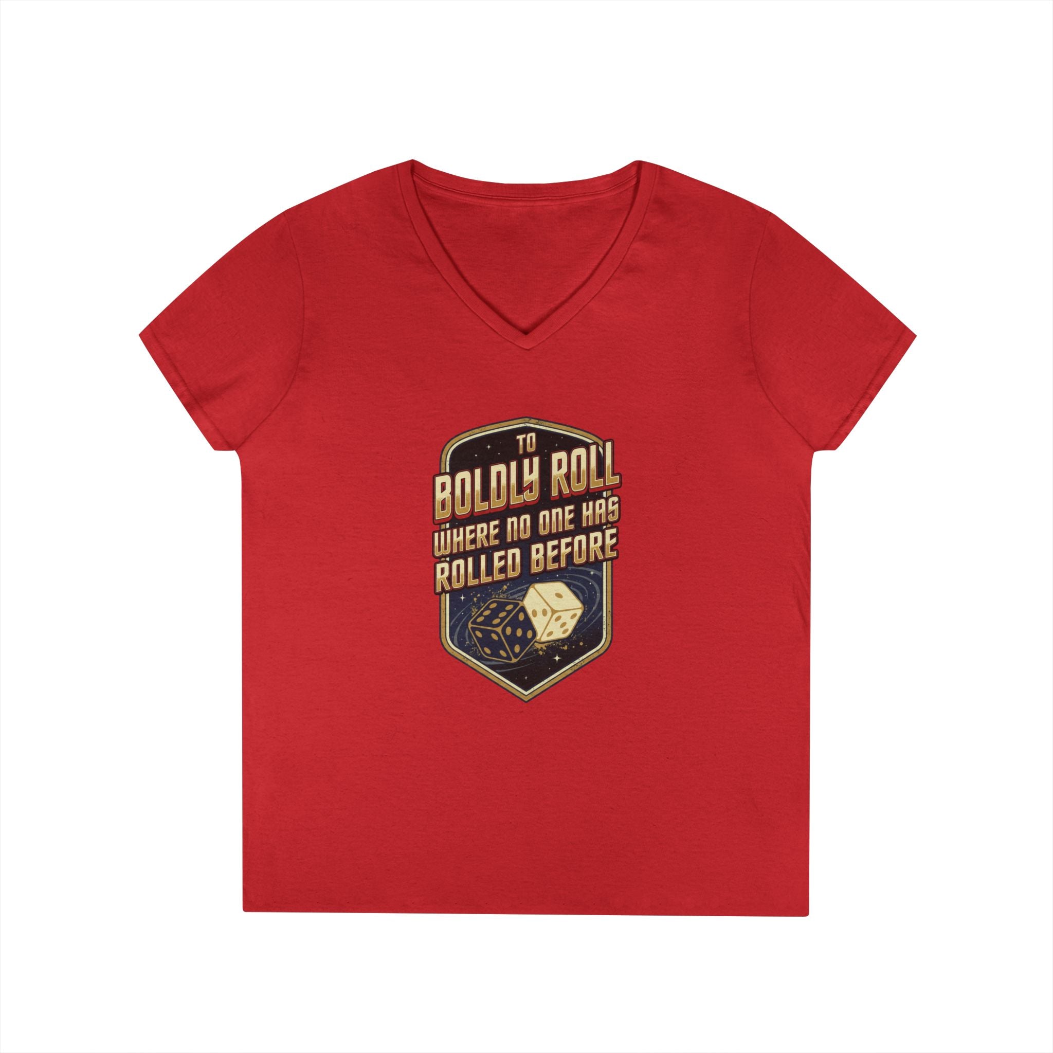 "To Boldly Roll Where No One Has Rolled Before" Ladies' V-Neck T-Shirt
