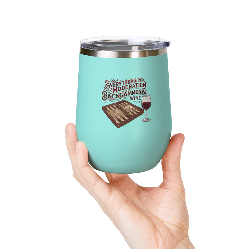 Everything In Moderation Except Backgammon And Wine Wine Tumbler Insulated 12oz