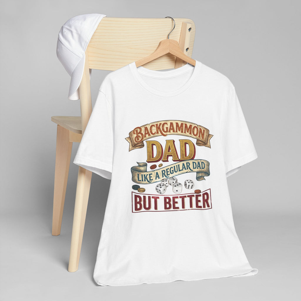Backgammon Dad "Like a Regular Dad But Better" Unisex Jersey T-Shirt
