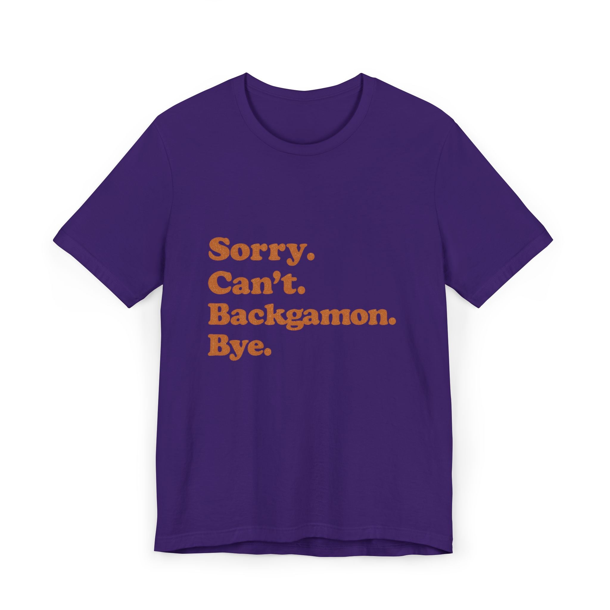 Sorry. Can't. Backgammon. Bye Unisex Jersey T-shirt