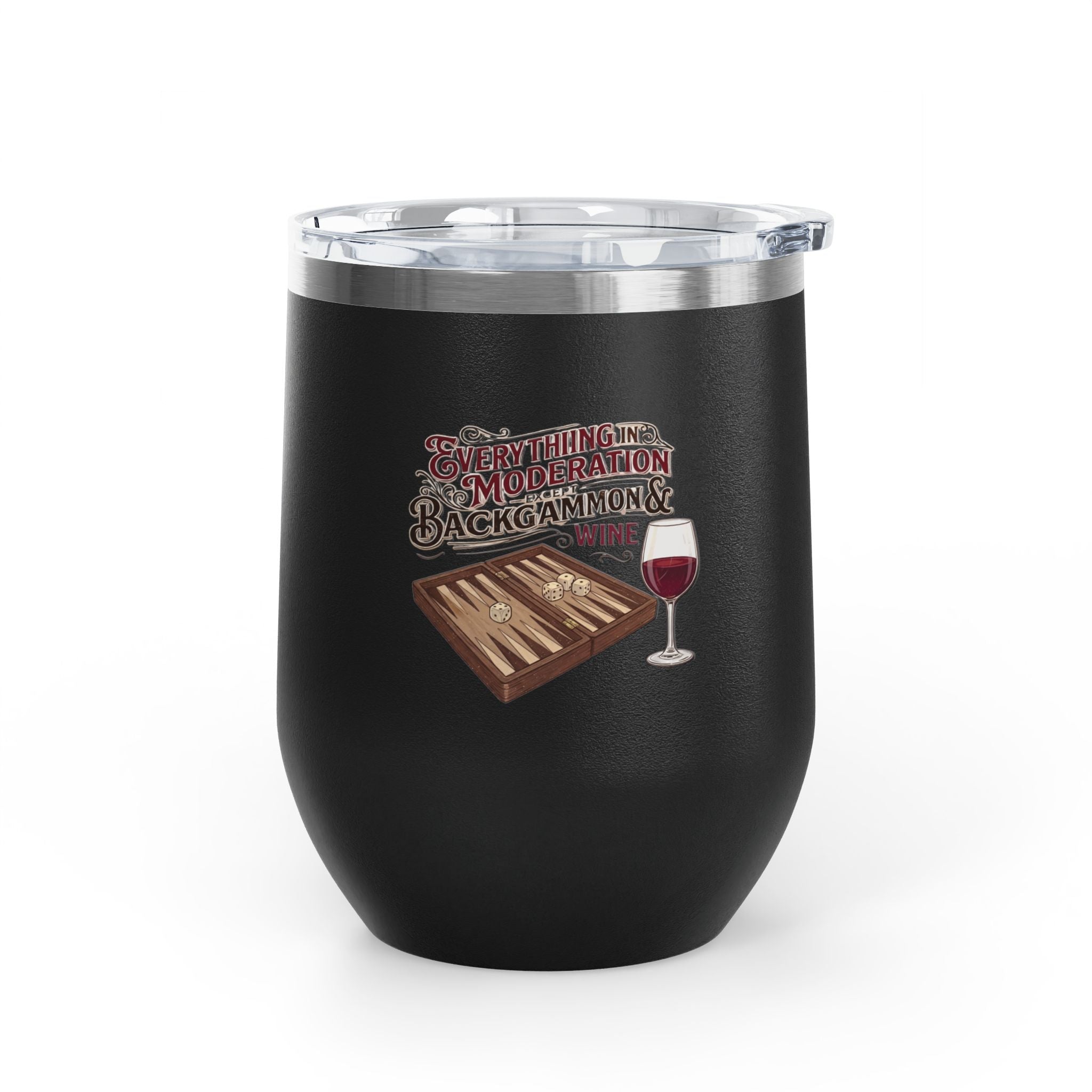 Everything In Moderation Except Backgammon And Wine Wine Tumbler Insulated 12oz