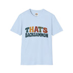 That's Backgammon T-Shirt