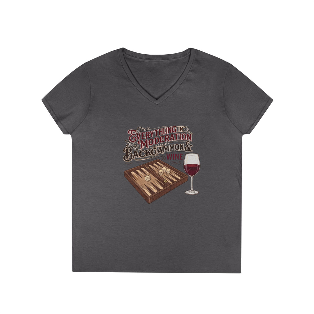 Everything In Moderation Except Backgammon And Wine Ladies' V-Neck T-Shirt