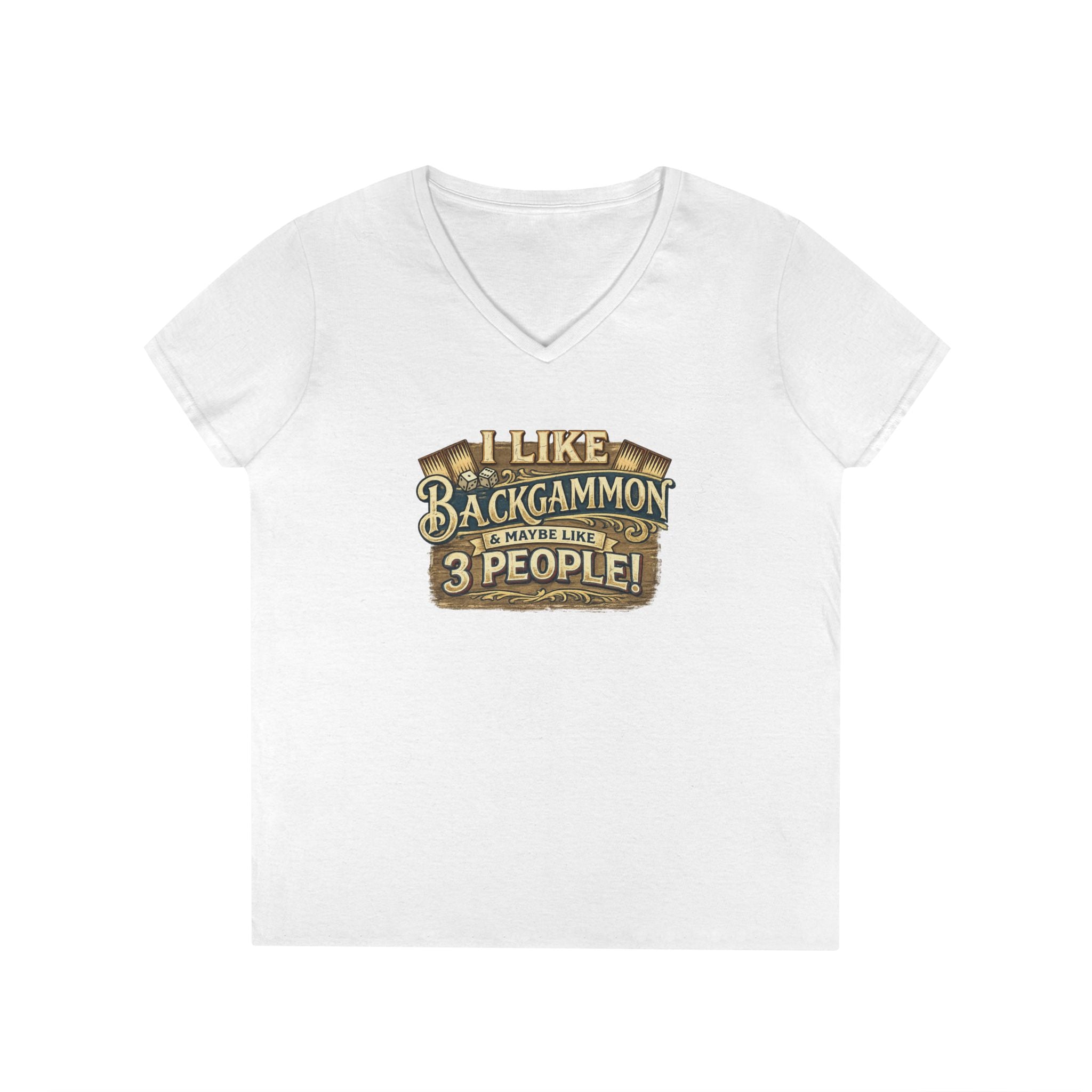 I Like Backgammon & Maybe Like 3 People Ladies' V-Neck T-Shirt