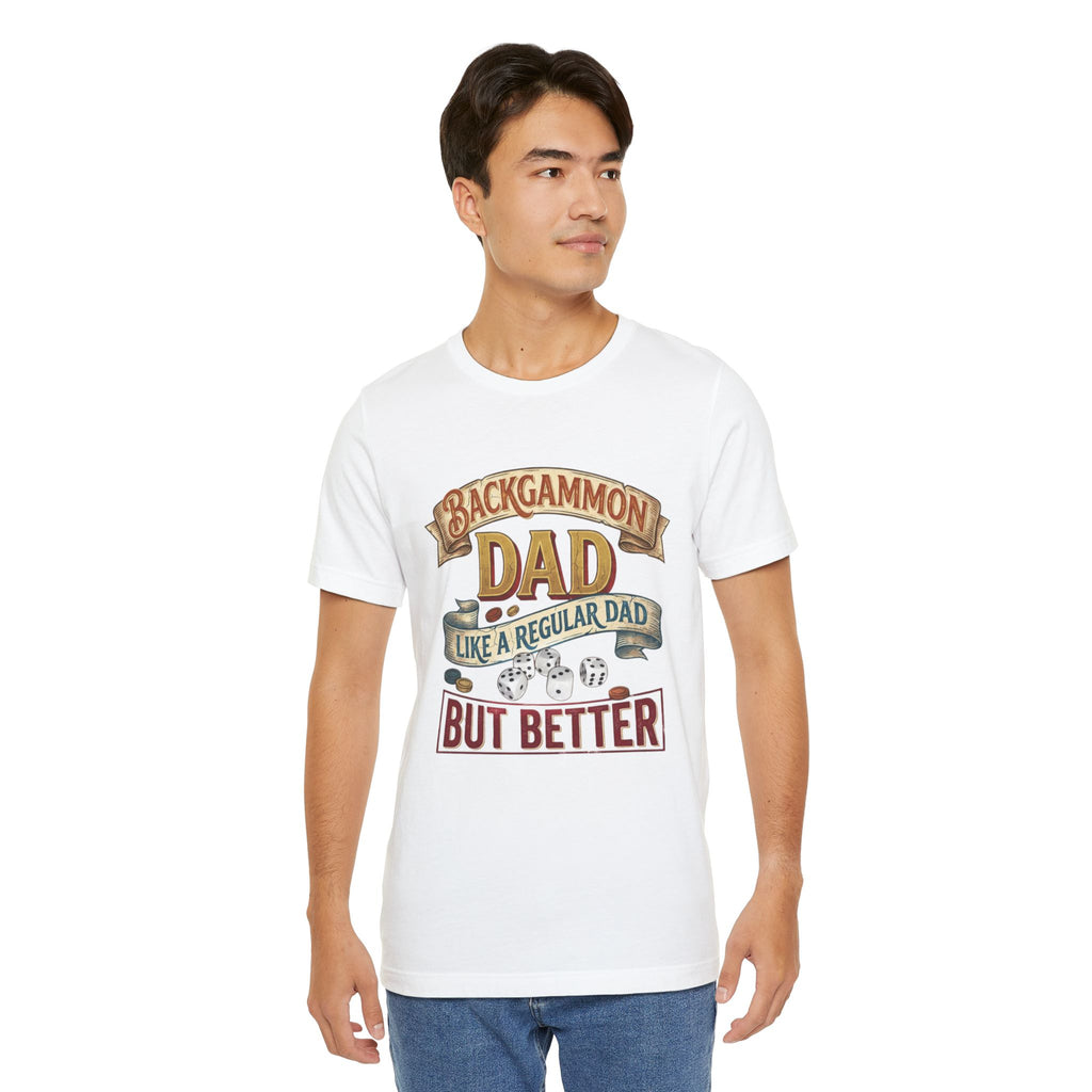 Backgammon Dad "Like a Regular Dad But Better" Unisex Jersey T-Shirt