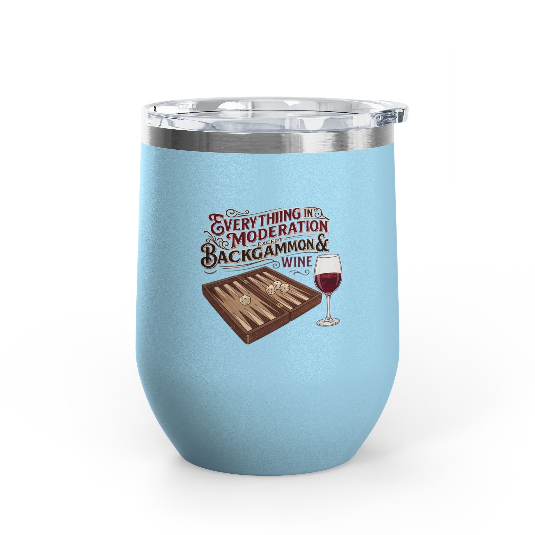 Everything In Moderation Except Backgammon And Wine Wine Tumbler Insulated 12oz