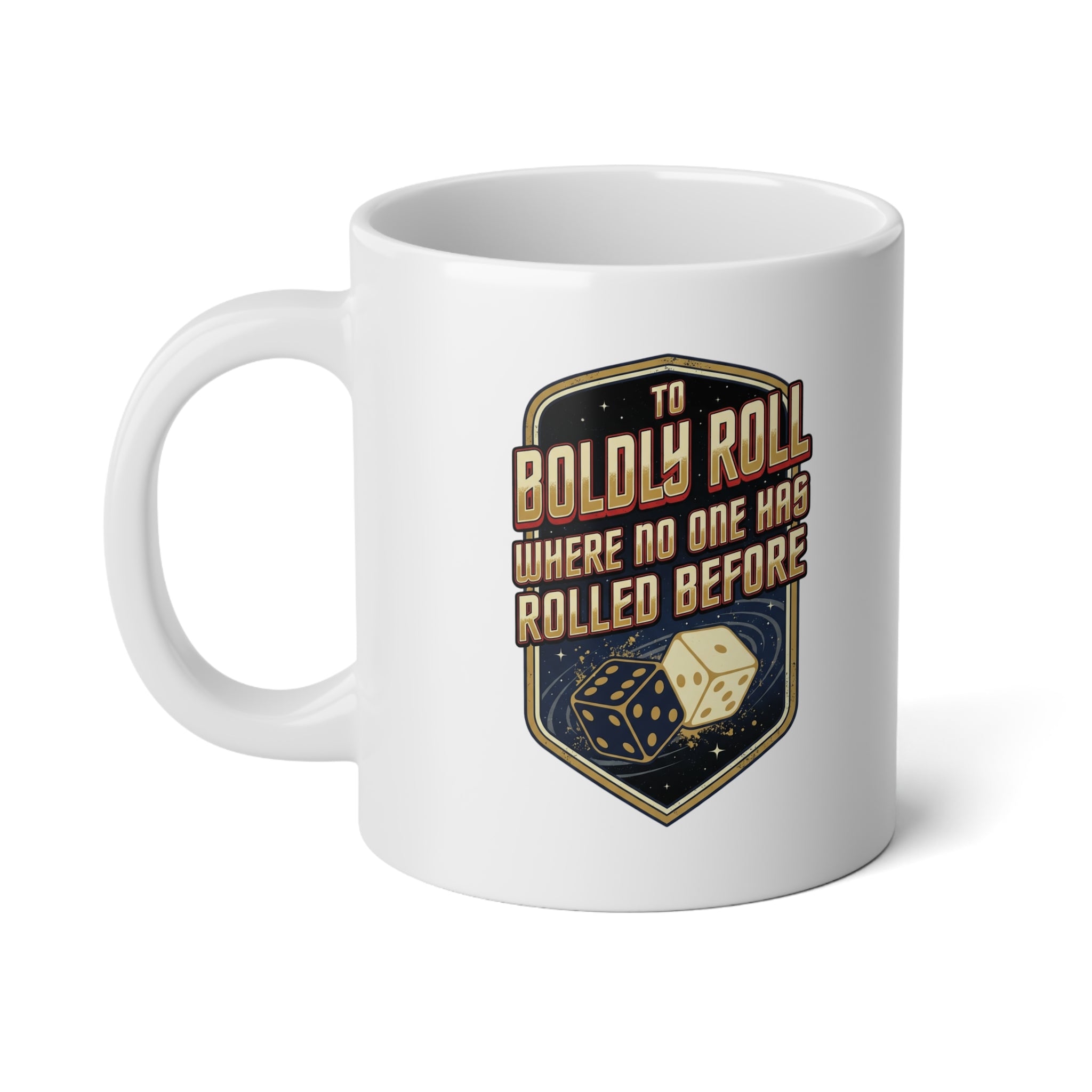 To Boldly Roll Where No One Has Rolled Before 20oz Jumbo Mug