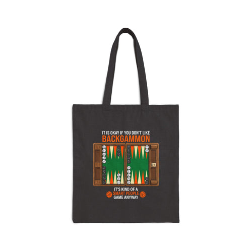 "It's Okay If You Don't Like Backgammon" Canvas Tote Bag — 'Backgammon' Game Board Design for Players & Gifts