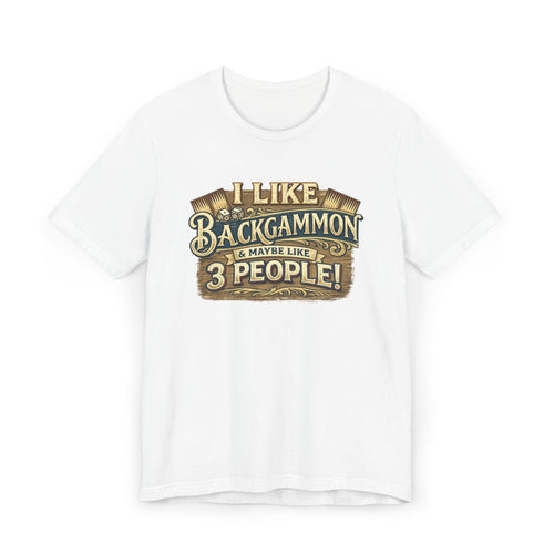 "I Like Backgammon & Maybe Like 3 People" Unisex Jersey T-shirt