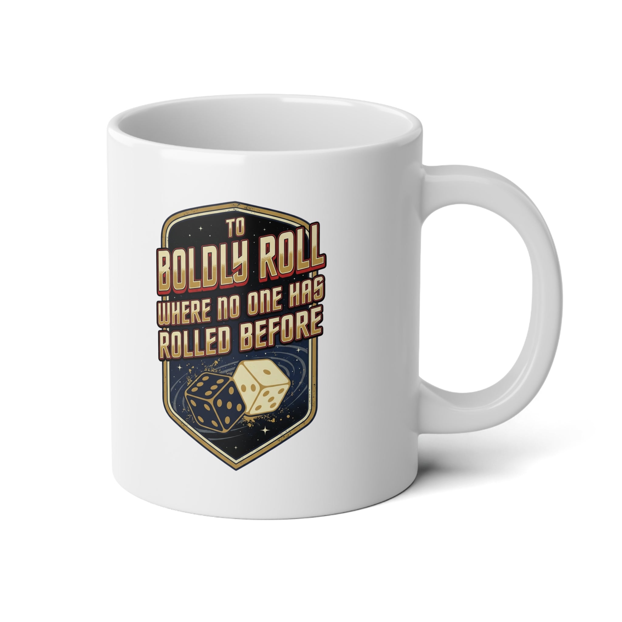 To Boldly Roll Where No One Has Rolled Before 20oz Jumbo Mug
