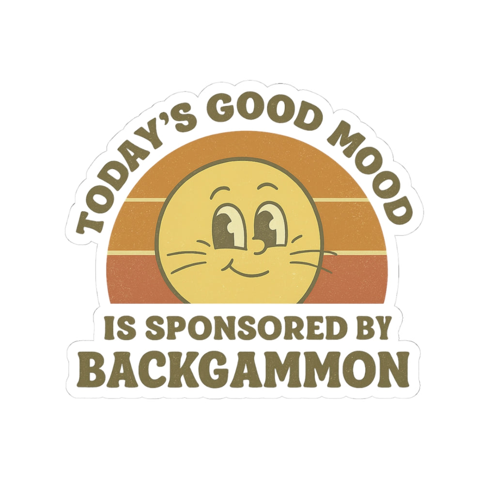 Today's Good Mood Is Sponsored By Backgammon Kiss-Cut Sticker