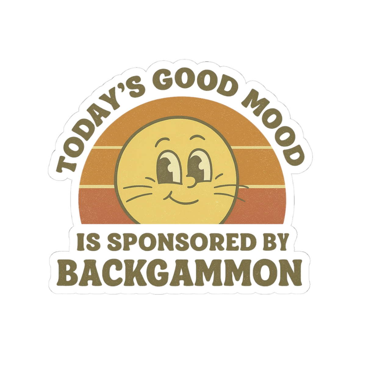 Today's Good Mood Is Sponsored By Backgammon Kiss-Cut Sticker
