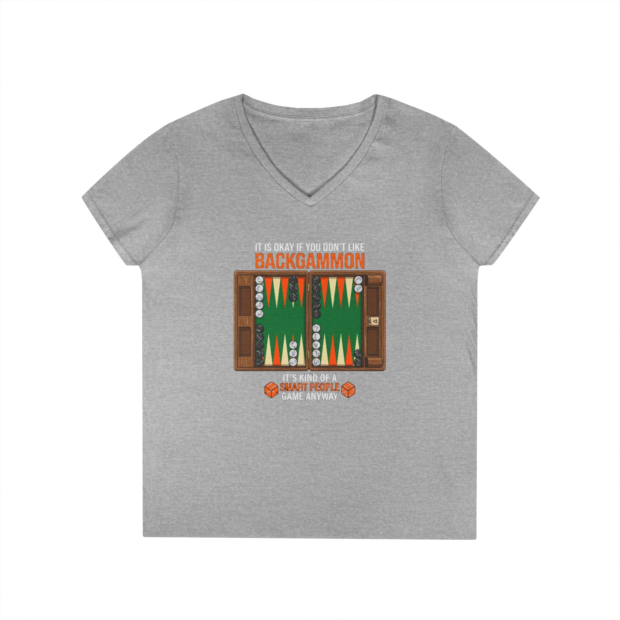 "It's Okay If You Don't Like Backgammon" Ladies' V-Neck T-Shirt