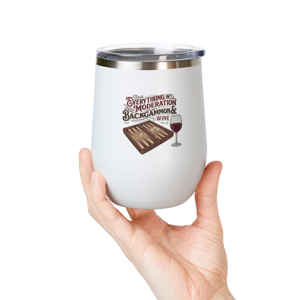 Everything In Moderation Except Backgammon And Wine Wine Tumbler Insulated 12oz