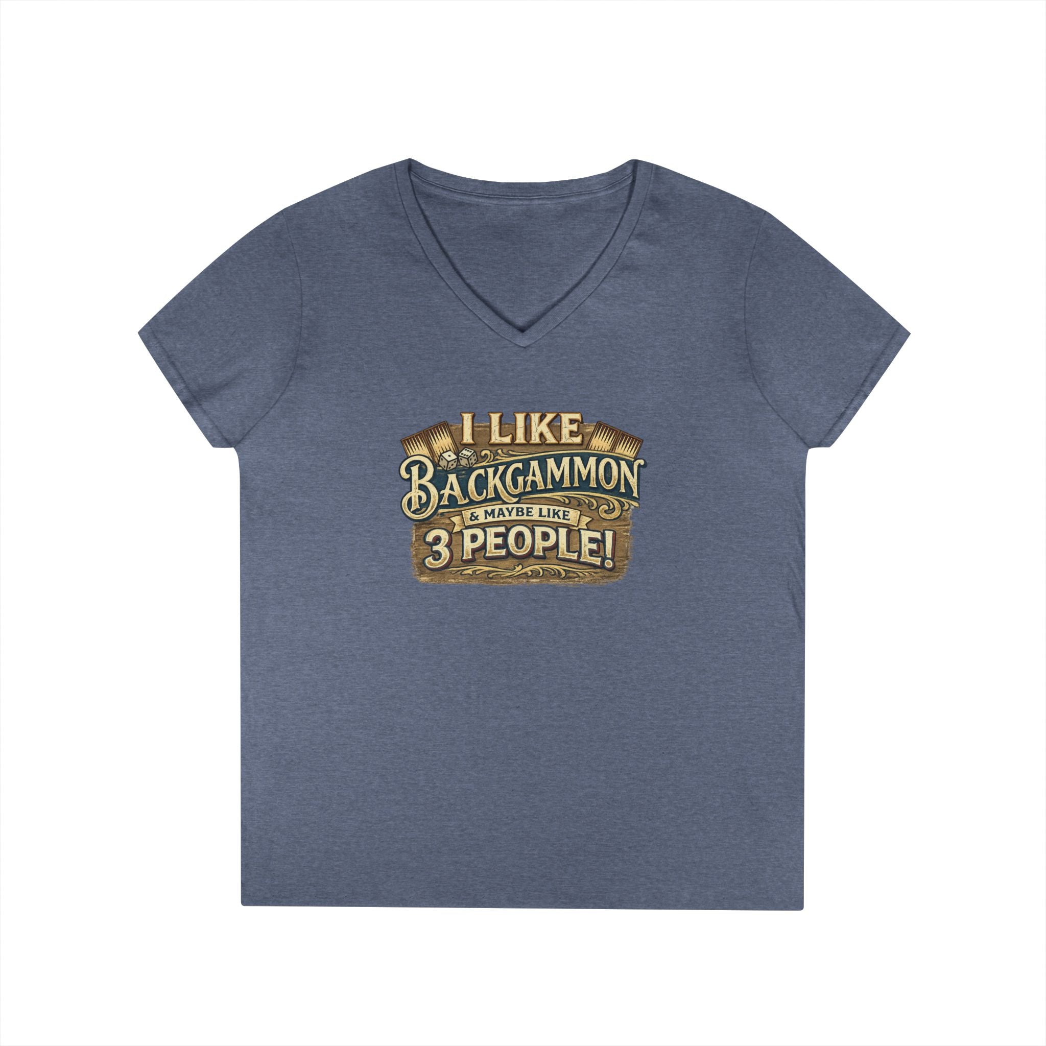 I Like Backgammon & Maybe Like 3 People Ladies' V-Neck T-Shirt