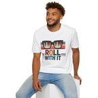 Roll with it 2 T-Shirt — Retro Summer Vibes Graphic Tee