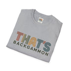 That's Backgammon 2 T-Shirt — Retro Typography Board Game Tee