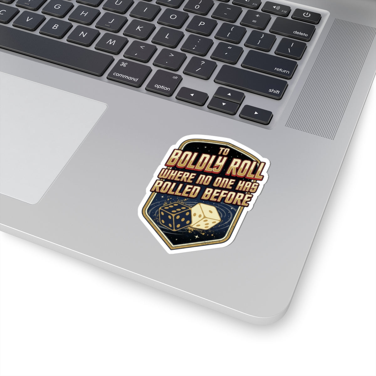 "To Boldly Roll Where No One Has Rolled Before" Kiss-Cut Sticker