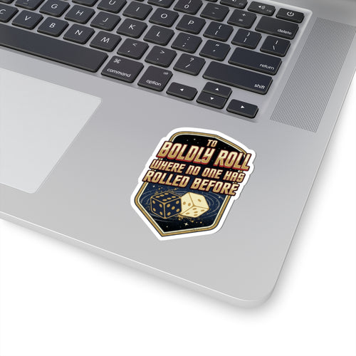 "To Boldly Roll Where No One Has Rolled Before" Kiss-Cut Sticker