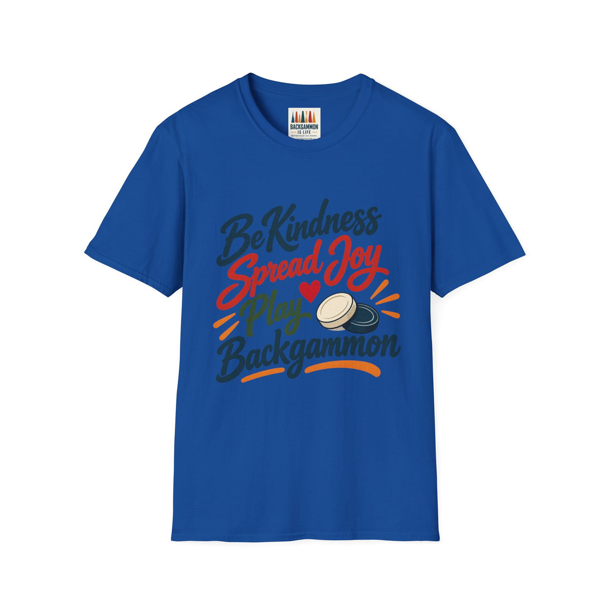 Backgammon T-Shirt — "Be Kindness Spread Joy Play Backgammon"