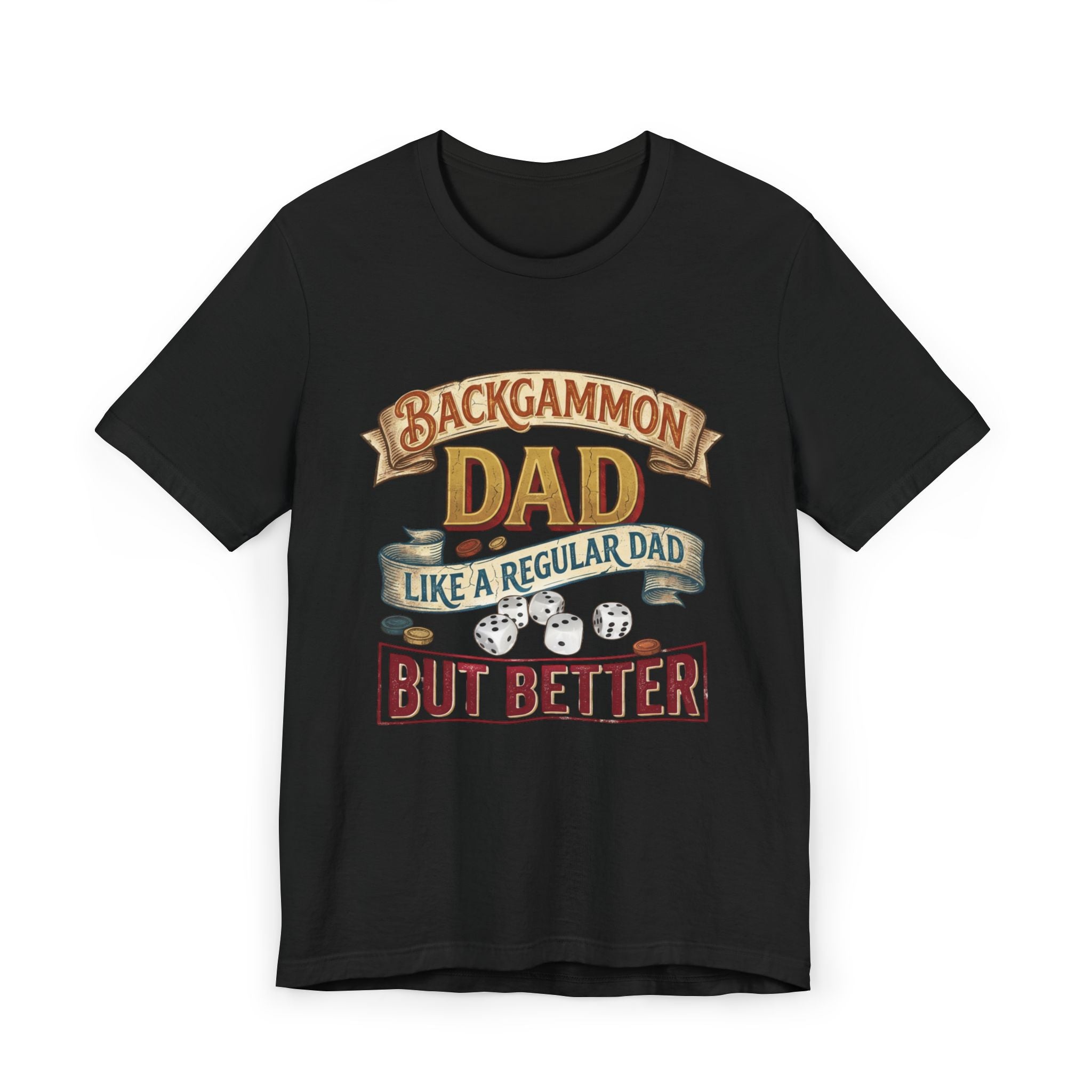 Backgammon Dad "Like a Regular Dad But Better" Unisex Jersey T-Shirt