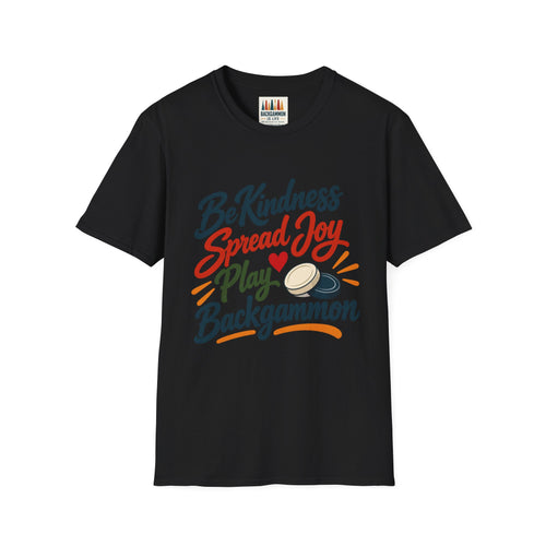 Backgammon T-Shirt — "Be Kindness Spread Joy Play Backgammon"