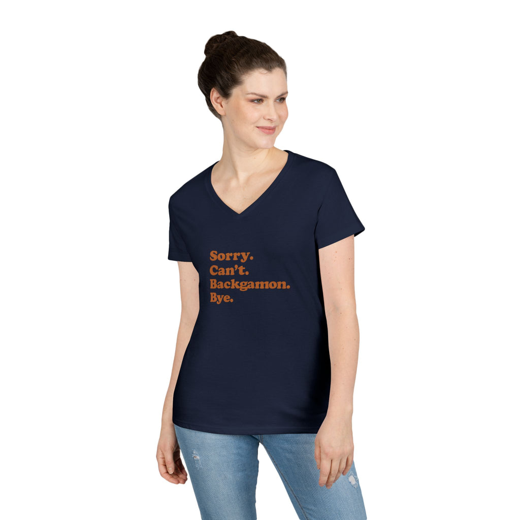 Sorry. Can't. Backgammon. Bye Ladies' V-Neck T-Shirt