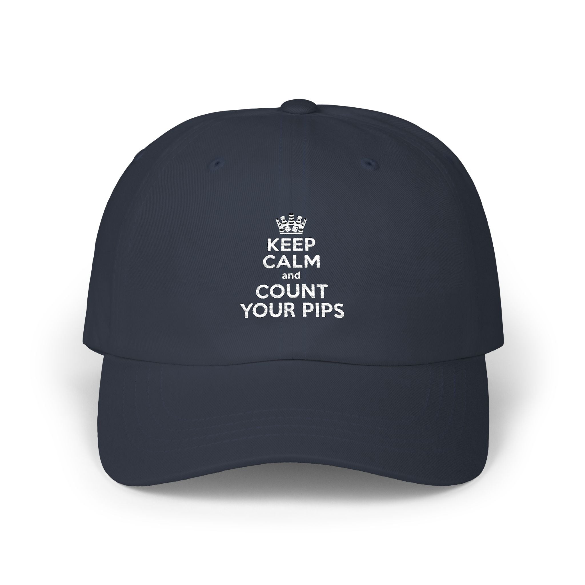 "Keep Calm and Count Your Pips" Dad Cap -Embroidered Baseball Hat