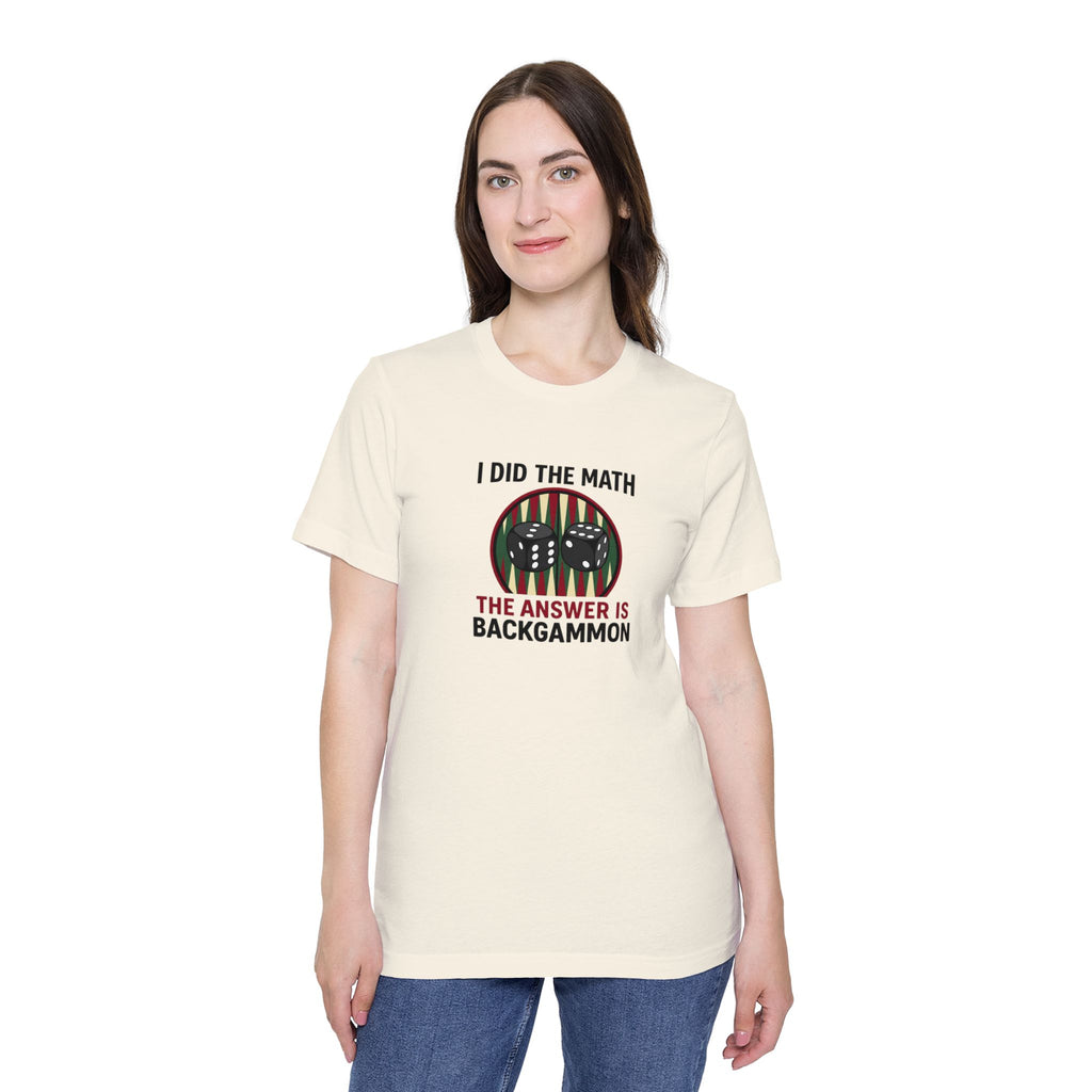 I Did The Math, The Answer Is Backgammon unisex jersey t-shirt